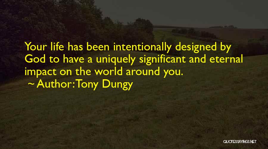 Designed By God Quotes By Tony Dungy