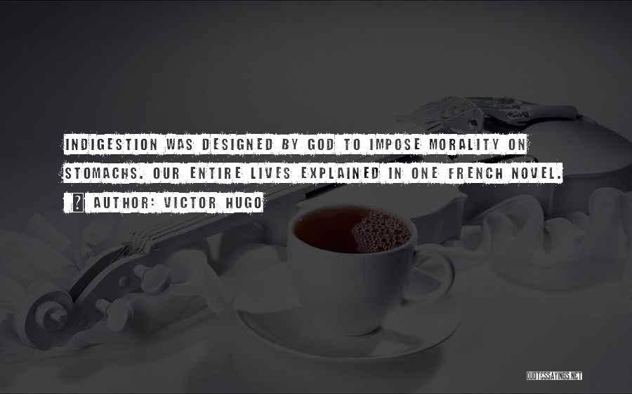 Designed By God Quotes By Victor Hugo