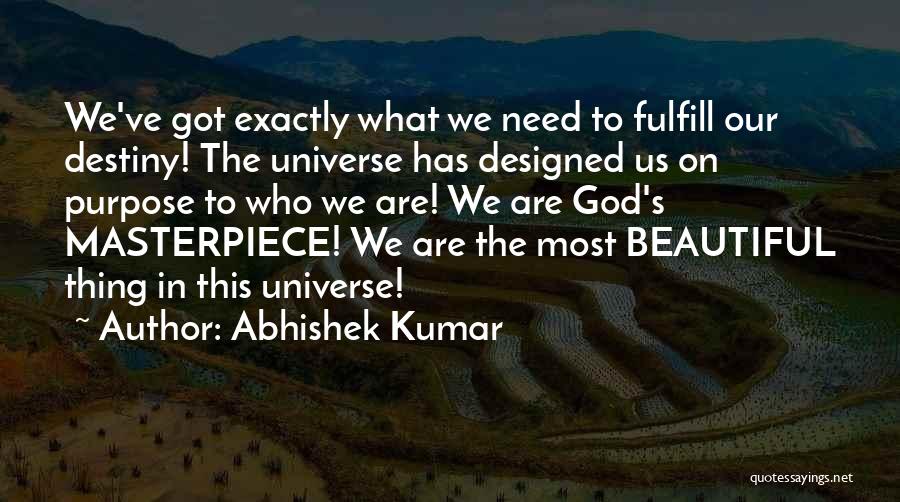 Designed Universe Quotes By Abhishek Kumar