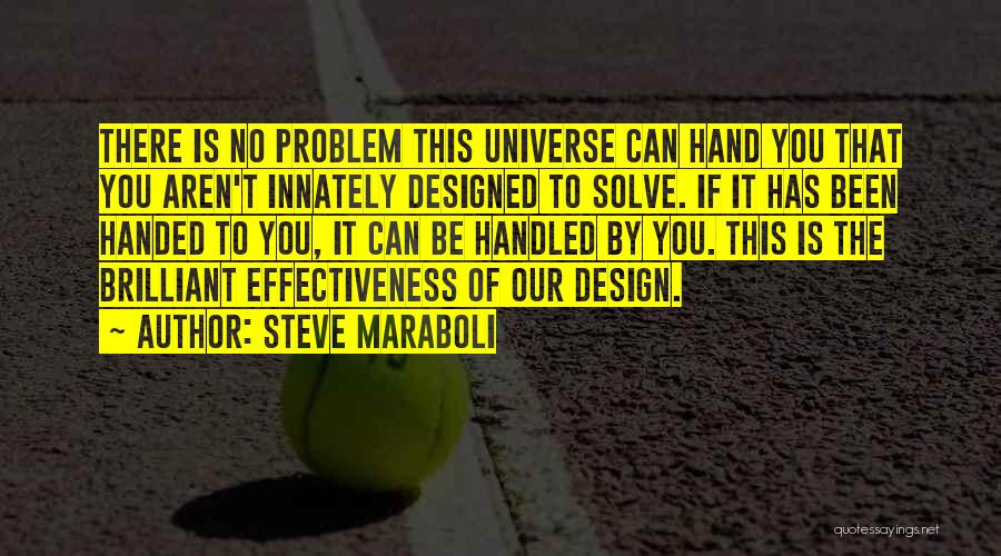 Designed Universe Quotes By Steve Maraboli