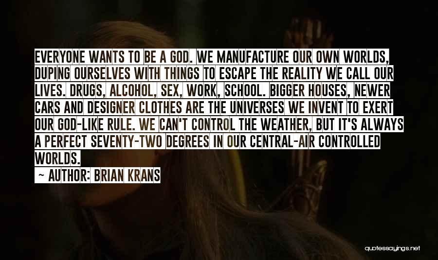 Designer Clothes Quotes By Brian Krans