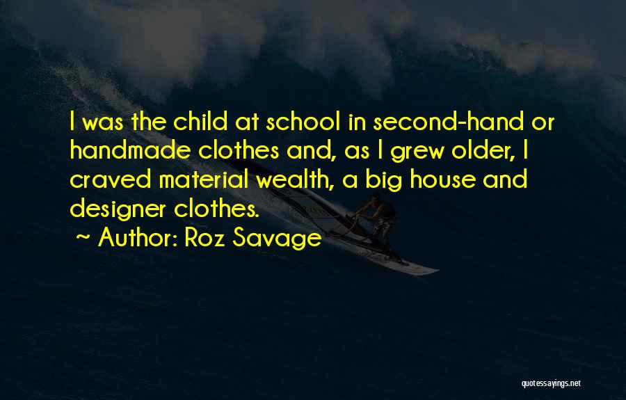 Designer Clothes Quotes By Roz Savage