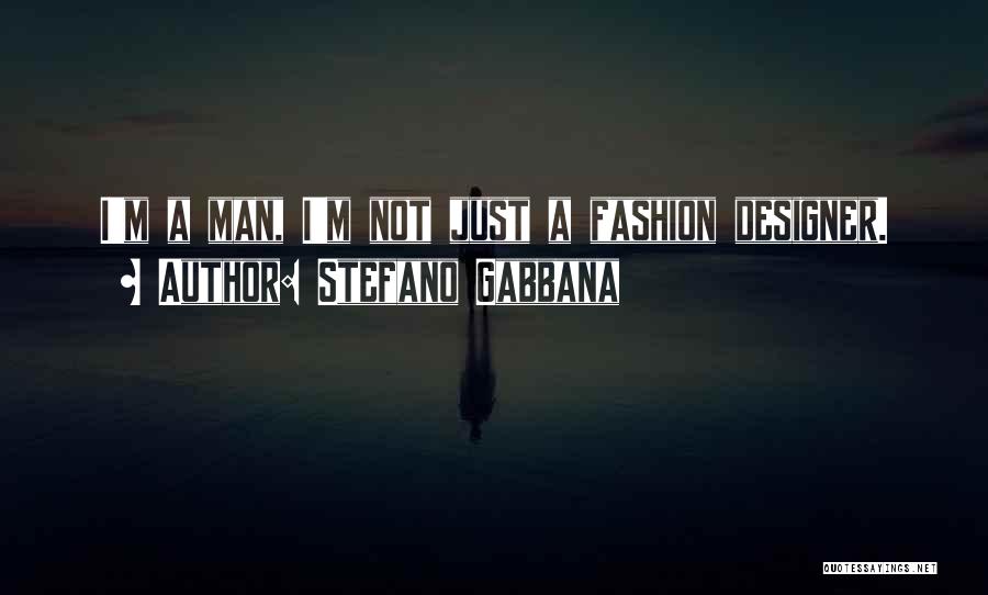 Designer Fashion Quotes By Stefano Gabbana