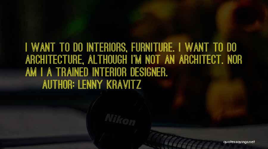 Designer Furniture Quotes By Lenny Kravitz