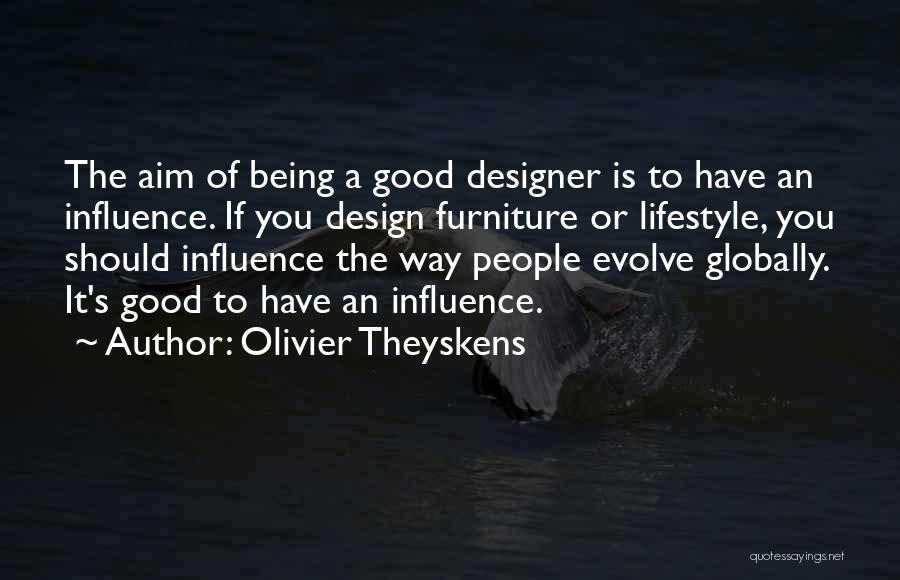 Designer Furniture Quotes By Olivier Theyskens