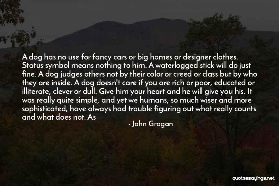 Designer Status Quotes By John Grogan Designer Status Quotes By John Grogan