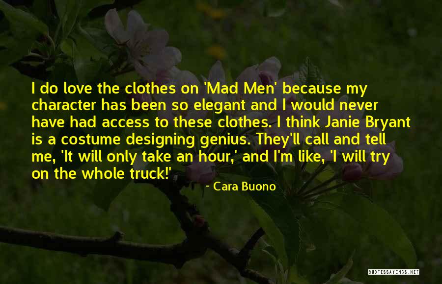 Designing Clothes Quotes By Cara Buono