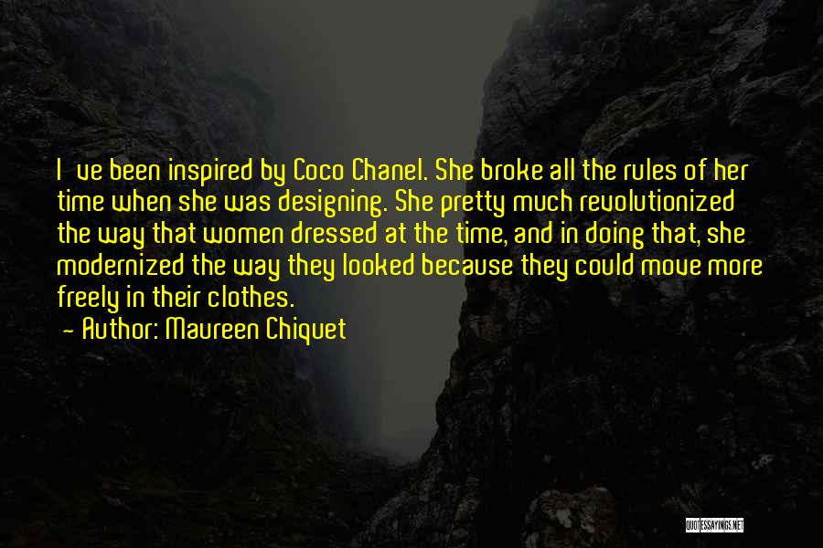 Designing Clothes Quotes By Maureen Chiquet