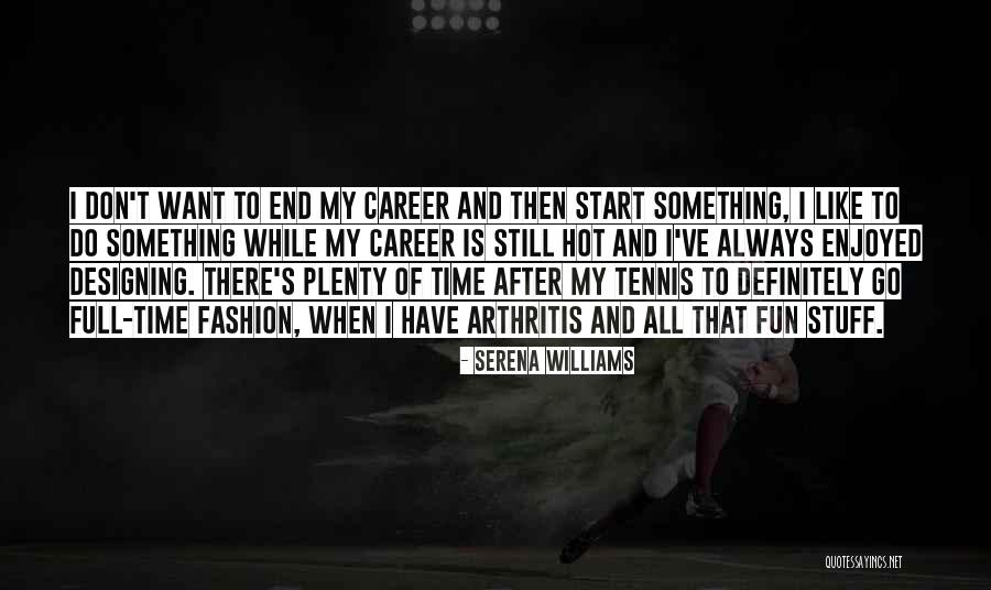 Designing Fashion Quotes By Serena Williams Designing Fashion Quotes By Serena Williams