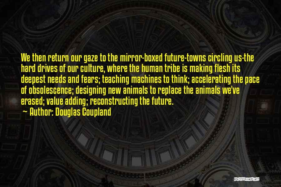 Designing The Future Quotes By Douglas Coupland