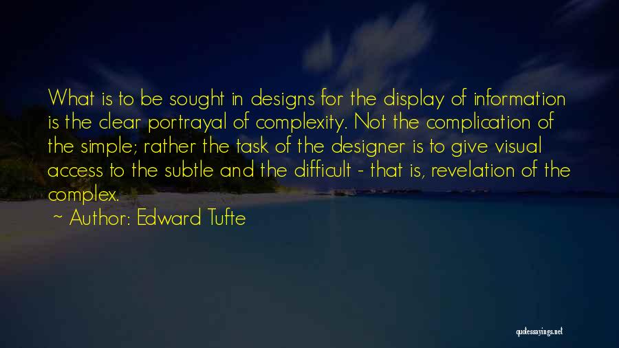 Designs Quotes By Edward Tufte