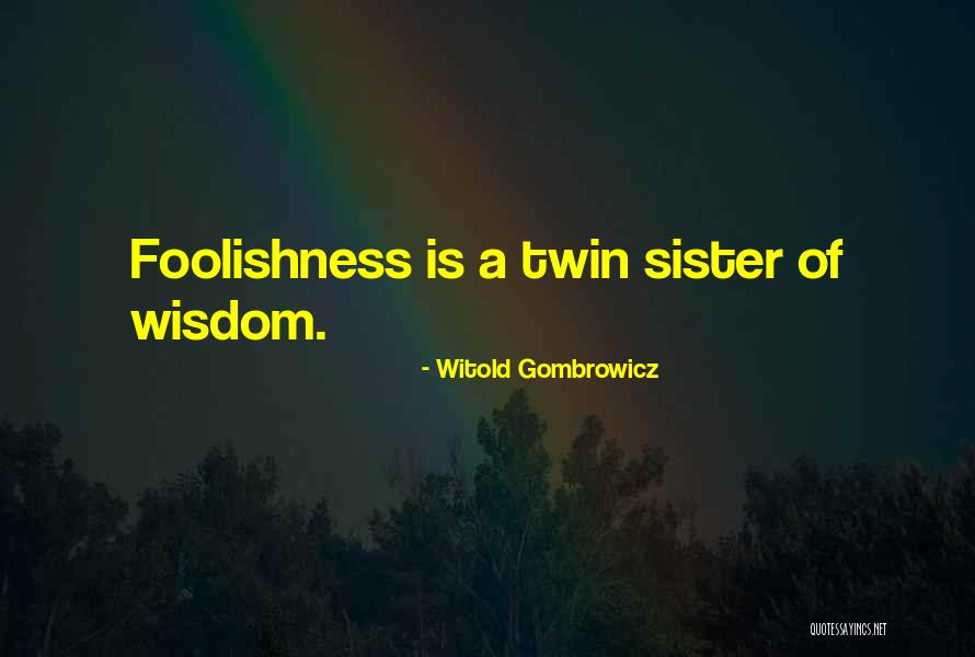 Desikachar Heart Quotes By Witold Gombrowicz Desikachar Heart Quotes By Witold Gombrowicz