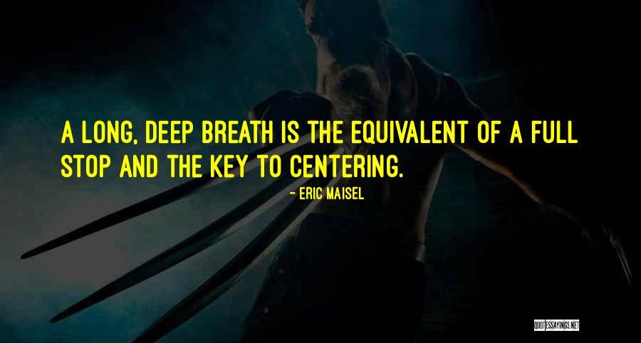 Desikaraokeshop Quotes By Eric Maisel Desikaraokeshop Quotes By Eric Maisel