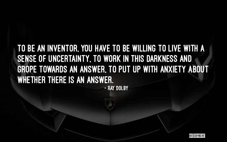 Desination Quotes By Ray Dolby Desination Quotes By Ray Dolby