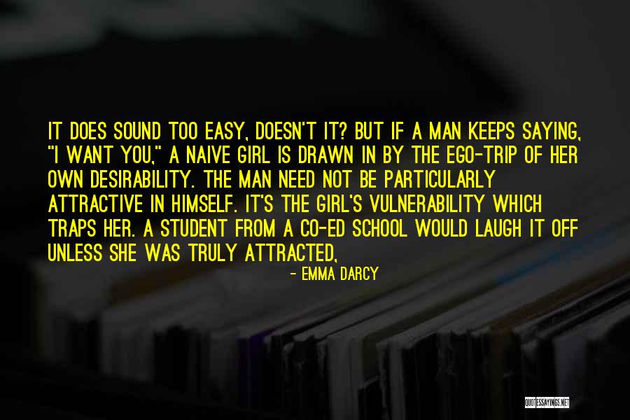 Desirability Quotes By Emma Darcy Desirability Quotes By Emma Darcy