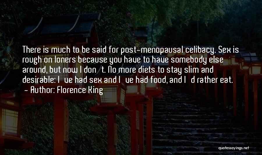 Desirable Quotes By Florence King