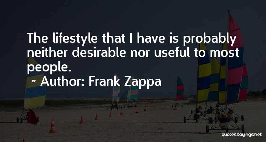 Desirable Quotes By Frank Zappa