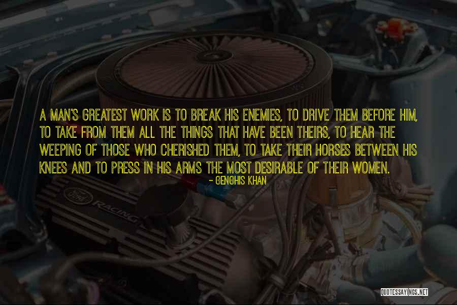 Desirable Women Quotes By Genghis Khan Desirable Women Quotes By Genghis Khan