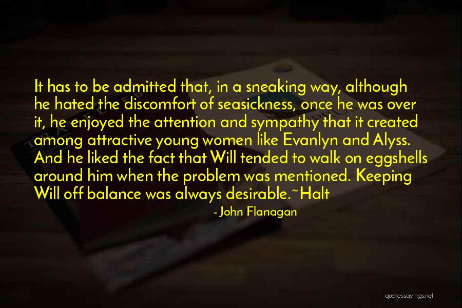 Desirable Women Quotes By John Flanagan Desirable Women Quotes By John Flanagan
