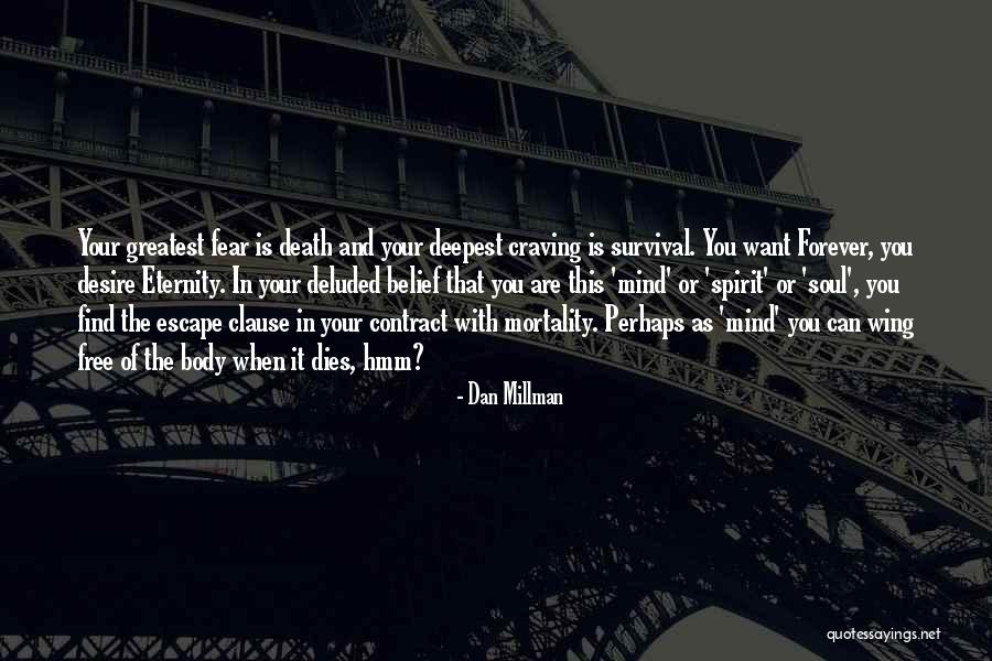 Desire And Death Quotes By Dan Millman Desire And Death Quotes By Dan Millman