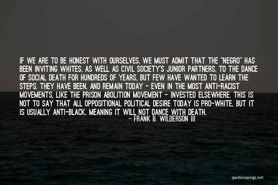 Desire And Death Quotes By Frank B. Wilderson III Desire And Death Quotes By Frank B. Wilderson III
