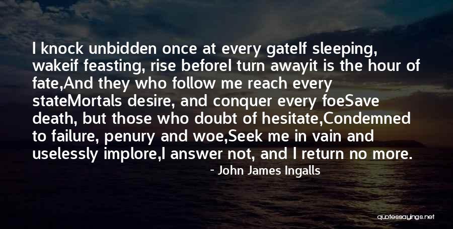 Desire And Death Quotes By John James Ingalls Desire And Death Quotes By John James Ingalls