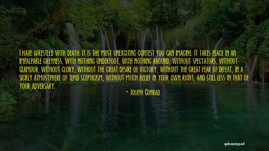 Desire And Death Quotes By Joseph Conrad Desire And Death Quotes By Joseph Conrad