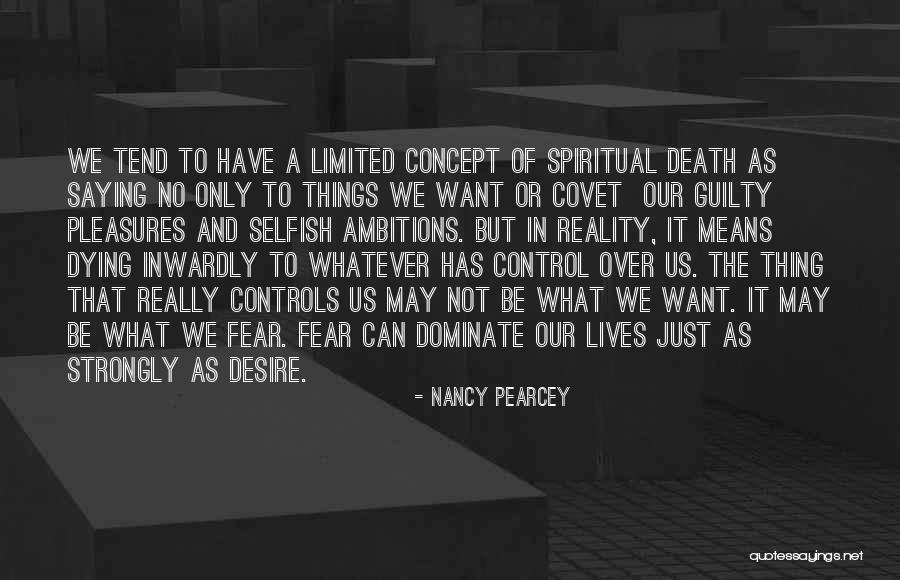 Desire And Death Quotes By Nancy Pearcey Desire And Death Quotes By Nancy Pearcey