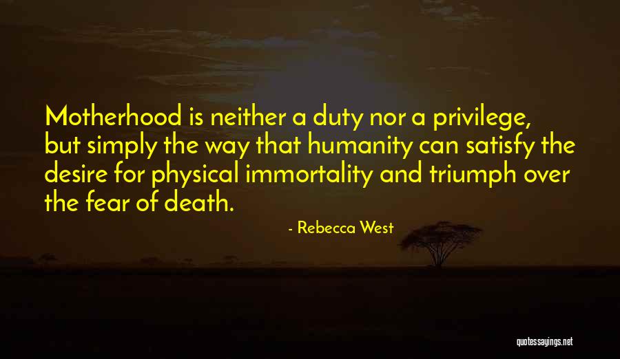 Desire And Death Quotes By Rebecca West Desire And Death Quotes By Rebecca West