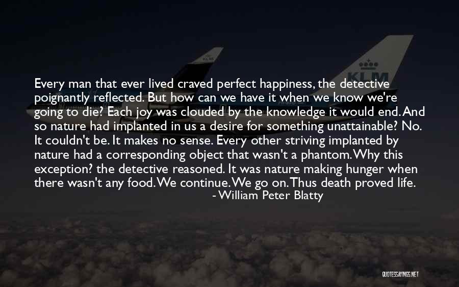 Desire And Death Quotes By William Peter Blatty Desire And Death Quotes By William Peter Blatty