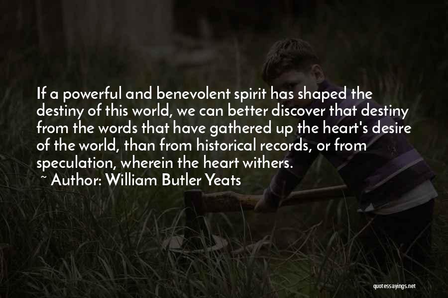 Desire And Destiny Quotes By William Butler Yeats