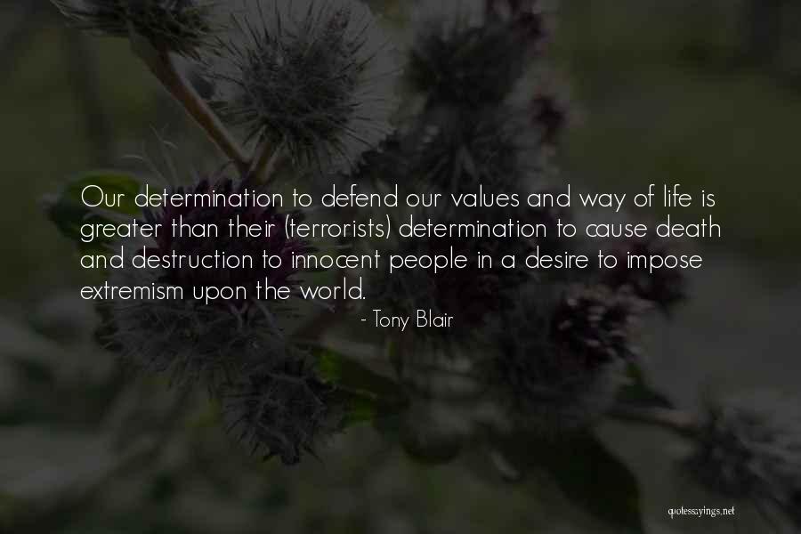 Desire And Determination Quotes By Tony Blair Desire And Determination Quotes By Tony Blair