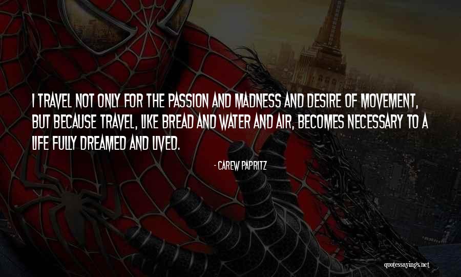Desire And Dream Quotes By Carew Papritz Desire And Dream Quotes By Carew Papritz