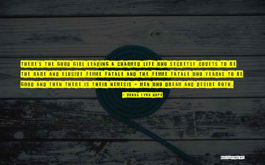 Desire And Dream Quotes By Donna Lynn Hope Desire And Dream Quotes By Donna Lynn Hope