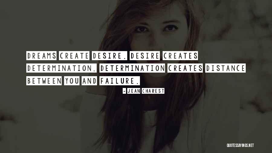 Desire And Dream Quotes By Jean Charest Desire And Dream Quotes By Jean Charest
