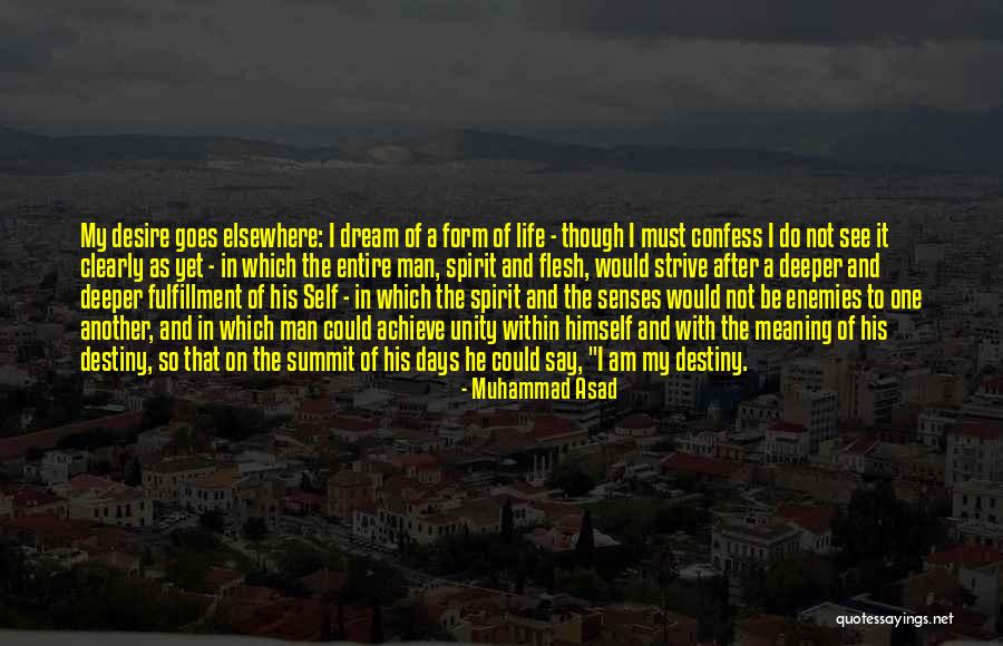 Desire And Dream Quotes By Muhammad Asad Desire And Dream Quotes By Muhammad Asad