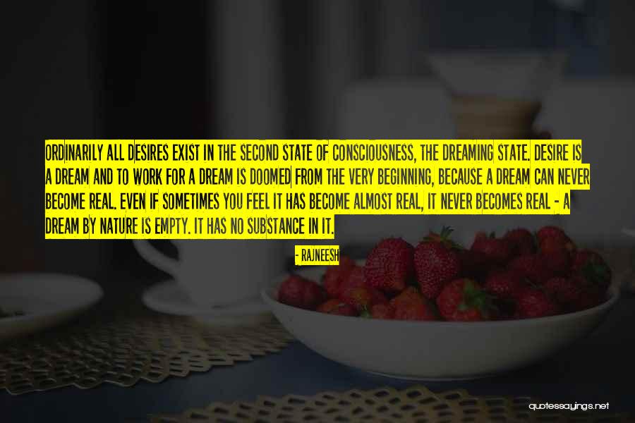 Desire And Dream Quotes By Rajneesh Desire And Dream Quotes By Rajneesh