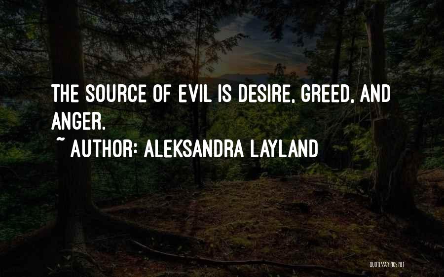 Desire And Greed Quotes By Aleksandra Layland