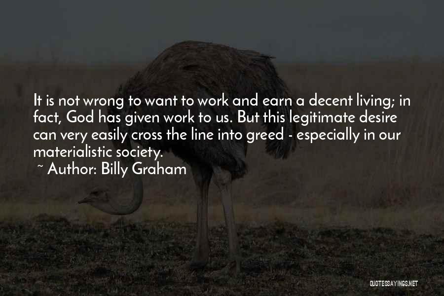 Desire And Greed Quotes By Billy Graham