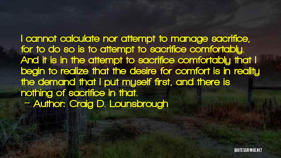 Desire And Greed Quotes By Craig D. Lounsbrough