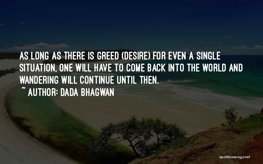 Desire And Greed Quotes By Dada Bhagwan