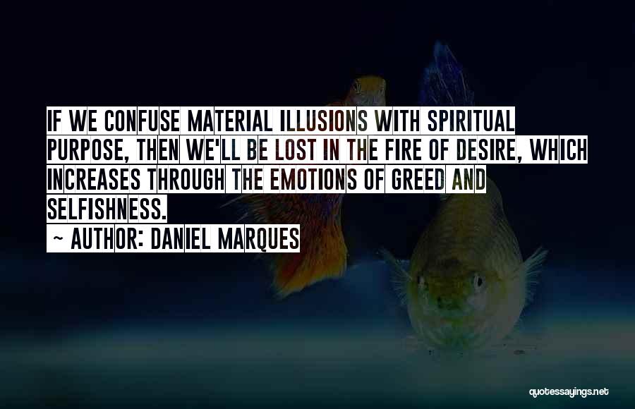 Desire And Greed Quotes By Daniel Marques