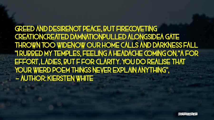 Desire And Greed Quotes By Kiersten White