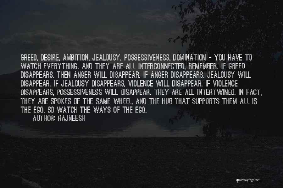 Desire And Greed Quotes By Rajneesh Desire And Greed Quotes By Rajneesh