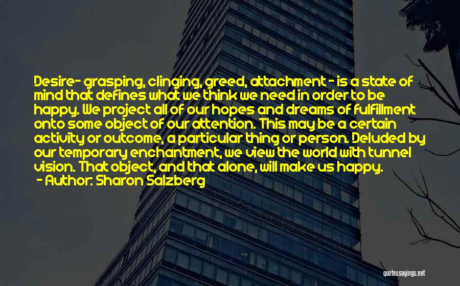 Desire And Greed Quotes By Sharon Salzberg