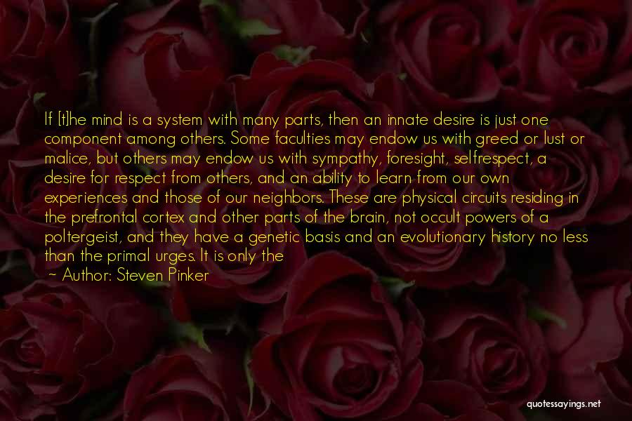 Desire And Greed Quotes By Steven Pinker Desire And Greed Quotes By Steven Pinker