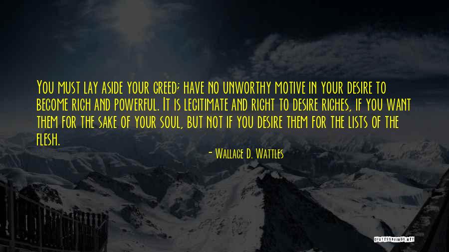 Desire And Greed Quotes By Wallace D. Wattles