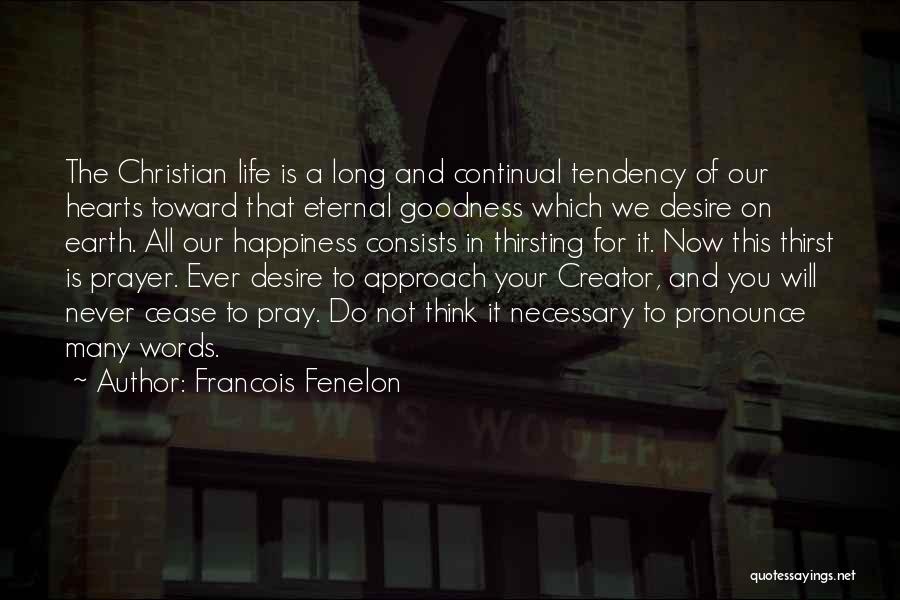 Desire And Happiness Quotes By Francois Fenelon