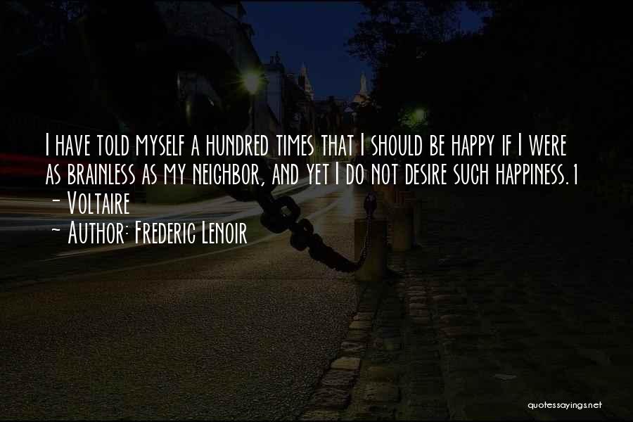 Desire And Happiness Quotes By Frederic Lenoir