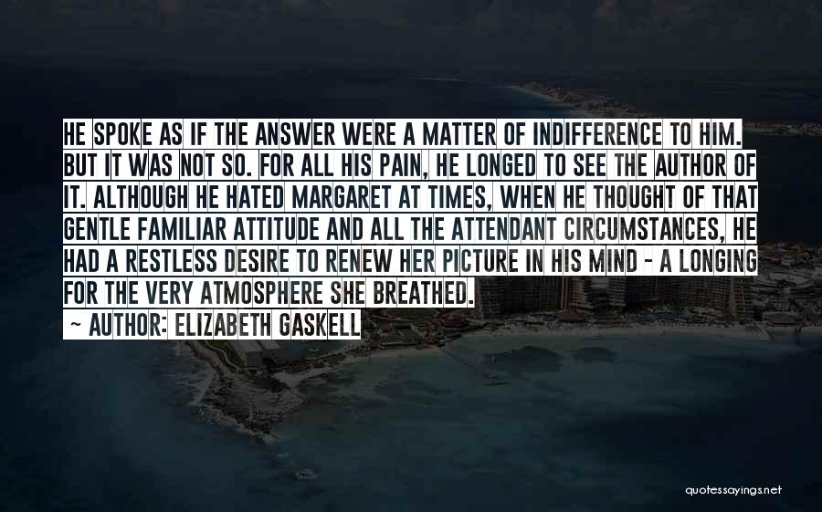 Desire And Pain Quotes By Elizabeth Gaskell